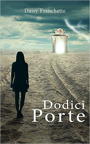 Daisy Franchetto - Dodici porte Vol. 1 - Dodici porte (2016)