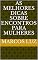 Livro As Melhores Dicas Sobre Encontros Para Mulheres