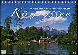 Impressionen einer Bootsfahrt über den Königssee (Tischkalender 2017 DIN A5 quer): Wunderschöne Naturimpressionen vom Königssee im Berchtesgadener Land. (Monatskalender, 14 Seiten ) Impressionen einer Bootsfahrt über den Königssee (Tischkalender 2017 DIN A5 quer): Wunderschöne Naturimpressionen vom Königssee im Berchtesgadener Land. (Monatskalender, 14 Seiten )