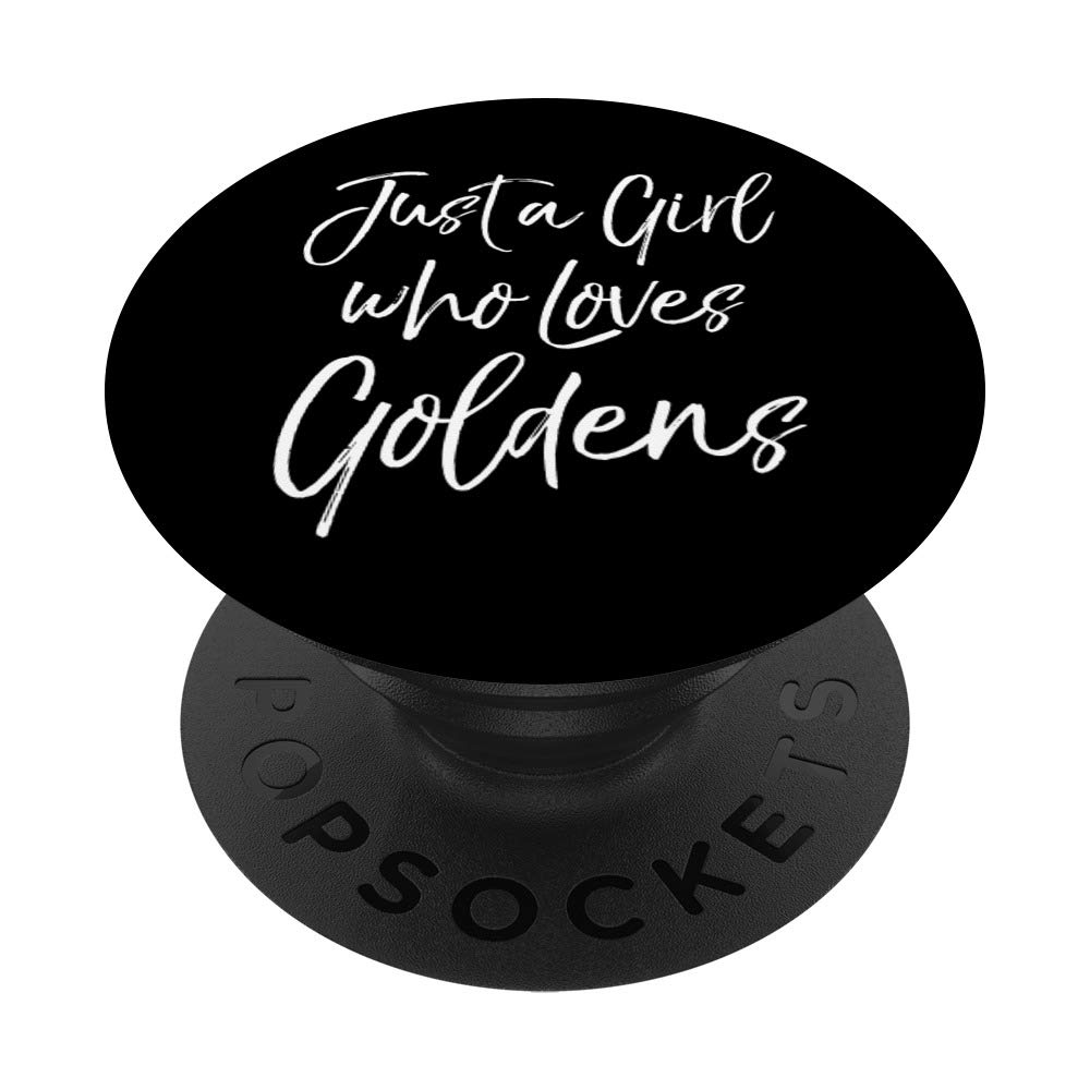 Golden Retriever Women's Gift Just a Girl Who Loves Goldens PopSockets Grip and Stand for Phones and Tablets