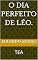 Livro O dia perfeito de Léo.: TEA (TEA (Transtorno do espectro autista) Livro 3)