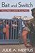 Bait and Switch: Human Rights and U.S. Foreign Policy (Global Horizons)