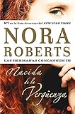 Nacida de la verguenza/ Born in Shame (Las Hermanas Concannon/ Born in Trilogy) (Spanish Edition) (Romantica (Punto de Lectura))