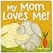 My Mom Loves Me! (Marianne Richmond)