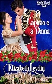 Livro O Capitão e a Dama: Novela de romance de regência doce (O Baile de Trengrouse Livro 1)