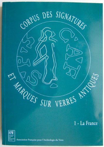 Corpus des signatures et marques sur verres antiques