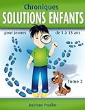Image de Chroniques SOLUTIONS ENFANTS (T2) - Les peurs de l'enfant (French Edition)