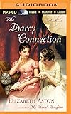 Front cover for the book The Darcy Connection by Elizabeth Aston