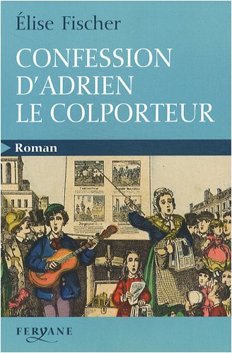 Confession d'Adrien le colporteur