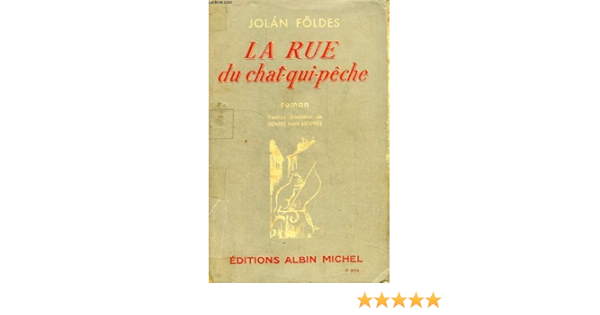 La Rue Du Chat Qui Peche Foldes Jolan Amazon Com Books