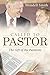 Called to Pastor: The Gift of the Pastorate by Wendell Smith