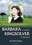 Barbara Kingsolver: A Literary Companion (McFarland Literary Companions, 2) by