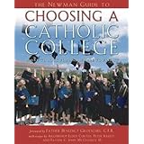 The Newman Guide To Choosing A Catholic College What To Look For And Where To Find It Esposito Joseph A 9780978650216 Amazon Com Books