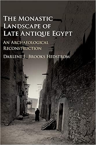 The Monastic Landscape Of Late Antique Egypt An - 