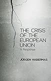 The Crisis of the European Union: A Response