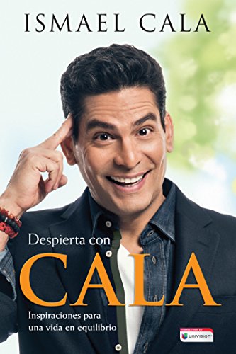 Despierta con Cala / Wake Up With Cala: Inspirations for a Balanced Life (Spanish Edition)