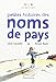 Petites histoires des noms de pays by 