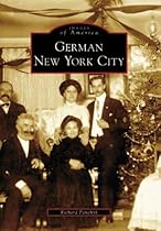 German New York City (Images of America: New York) German New York City (Images of America: New York)
