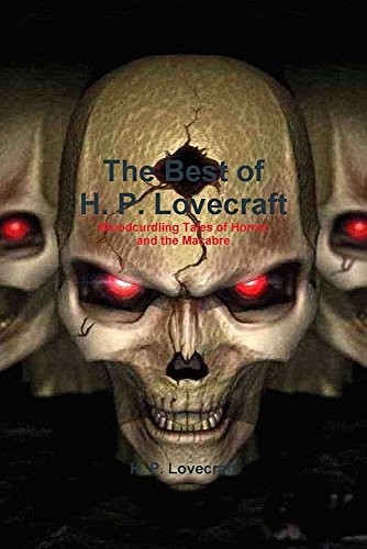 Download The Best of H. P. Lovecraft: Bloodcurdling Tales of Horror and the Macabre Download The Best of H. P. Lovecraft: Bloodcurdling Tales of Horror and the Macabre