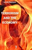 Terrorism and the Economy: How the War on Terror is Bankrupting the World by Loretta Napoleoni