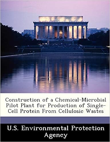 Construction of a Chemical-Microbial Pilot Plant for Production of Single-Cell Protein from Cellulosic Wastes