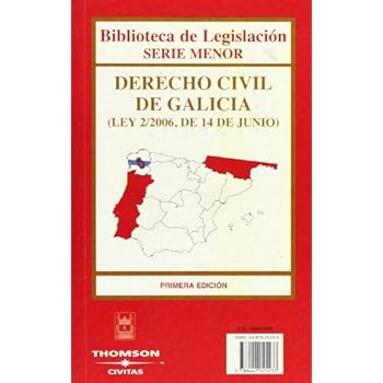 Derecho Civil de Galicia - (Ley 2/2006, de 14 de junio) (Biblioteca de Legislación - Serie Menor) Derecho Civil de Galicia - (Ley 2/2006, de 14 de junio) (Biblioteca de Legislación - Serie Menor)