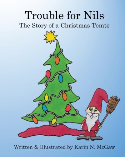 Trouble for Nils: The Story of a Christmas Tomte