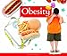 Obesity (Healthy Kids) by Christie Rose Ritter