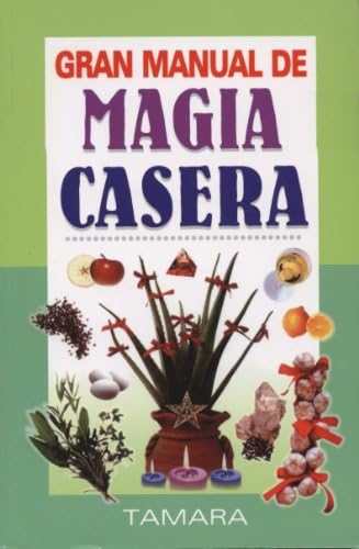 Gran Manual de Magia Casera (Spanish Edition)