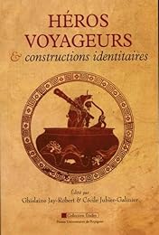 Héros voyageurs et constructions identitaires