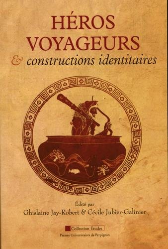 Héros voyageurs et constructions identitaires