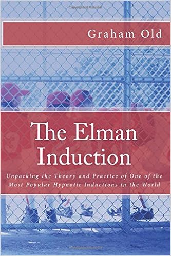 The Elman Induction Unpacking The Theory And Practice Of - 