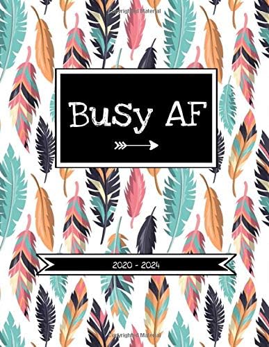 Busy Af 2020-2024: Stylish 5 Year Diary (Approximate A4 Size)| Month To View Five Year Personal Organiser And Productivity Planner | Long-Term Monthly Agenda Calendar| Boho Style