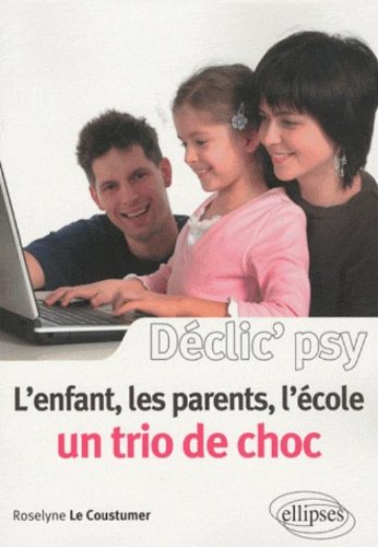 L' enfant, les parents, l'école