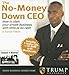 The No-Money Down CEO: How to Start Your Dream Business with Little or No Cash [With CDROM] - Book by Dr. Randal Pinkett
