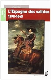 L' Espagne des validos, 1598-1645