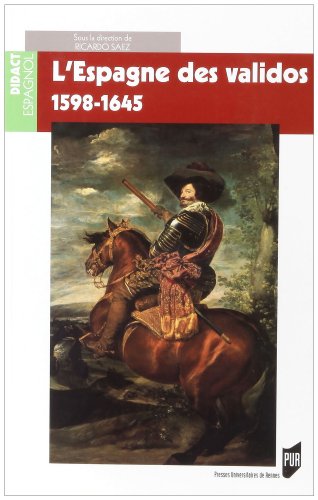 L' Espagne des validos, 1598-1645