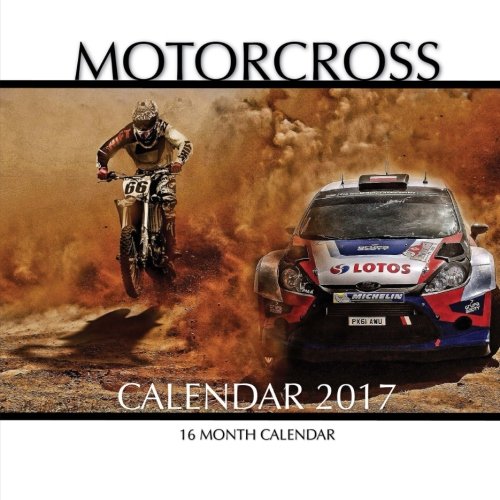 Motocross Calendar 2017: 16 Month Calendar