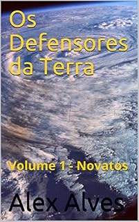Livro Os Defensores da Terra: Volume 1 - Novatos
