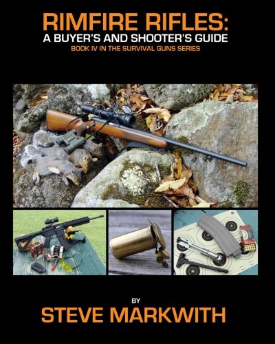 BOOK Rimfire Rifles: A Buyer's and Shooter's Guide (Survival Guns) (Volume 4)<br />P.D.F