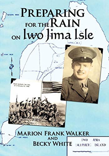 Preparing for the Rain on Iwo Jima Isle by Marion Frank Walker, Becky White