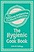 The Hygienic Cook Book (American Antiquarian Cookbook Collection) by 