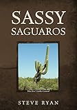 Sassy Saguaros by 
