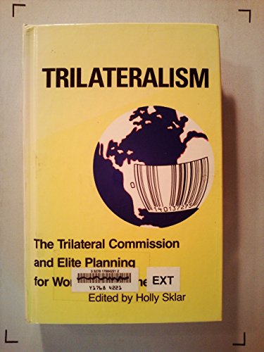 [D.O.W.N.L.O.A.D] Trilateralism: The Trilateral Commission and Elite Planning for World Management W.O.R.D