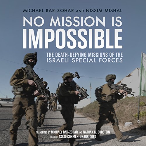Download No Mission Is Impossible: The Death-Defying Missions of the Israeli Special Forces Download No Mission Is Impossible: The Death-Defying Missions of the Israeli Special Forces
