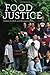 Food Justice (Food, Health, and the Environment)