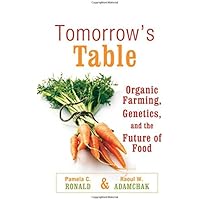 Tomorrow's Table: Organic Farming, Genetics, and the Future of Food