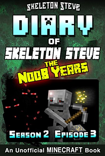 [D0wnl0ad] Diary of Minecraft Skeleton Steve the Noob Years - Season 2 Episode 3 (Book 9) : Unofficial Minecraf<br />[D.O.C]