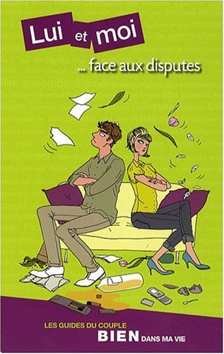Lui et moi face aux disputes