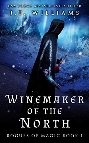 Winemaker of the North: A Tale of the Dwemhar (Rogues of Magic Book 1)